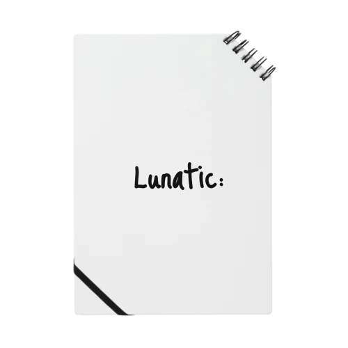 Lunatic. Notebook