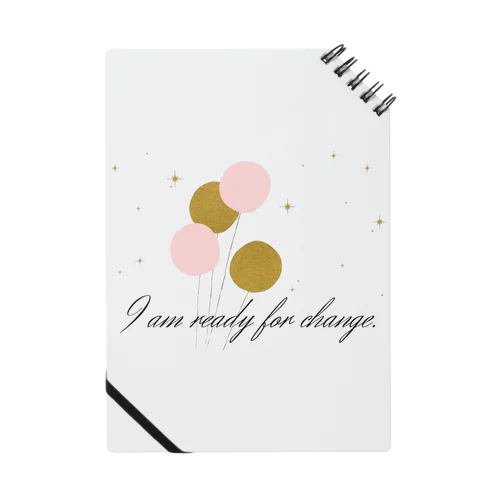 I am ready for change Notebook