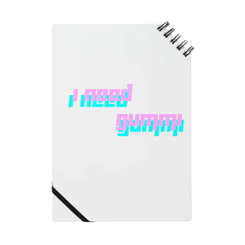 i need gummi Notebook