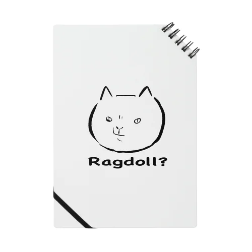 Ragdoll? Notebook