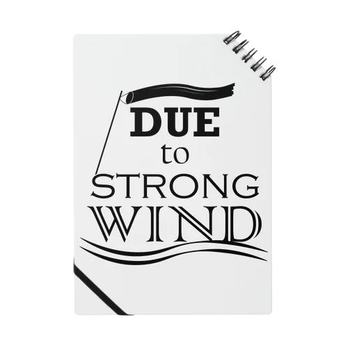 due to strong wind ノート