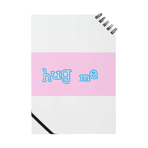 hug me!! Notebook