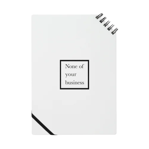 None of your business Notebook