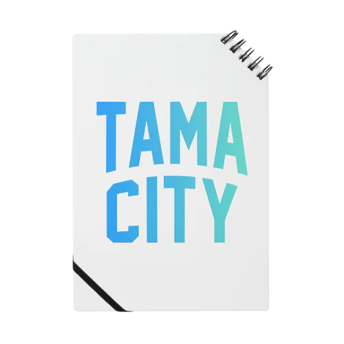 多摩市 TAMA CITY Notebook