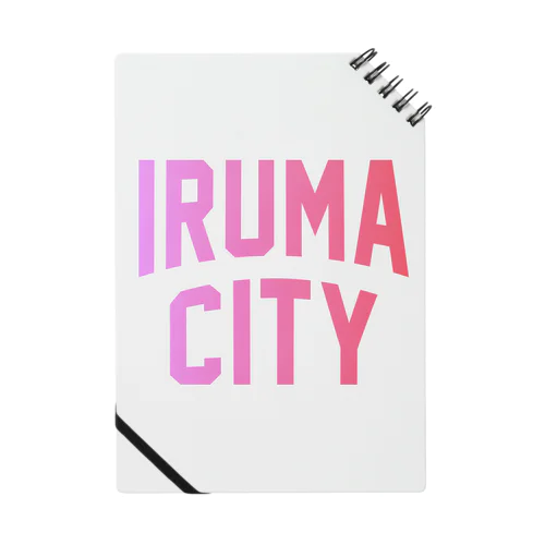 入間市 IRUMA CITY Notebook
