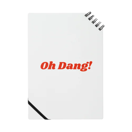 Oh Dang! Notebook