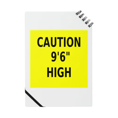 CAUTION 9'6" HIGH ノート