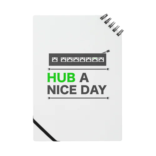 HUB A NICE DAY Notebook