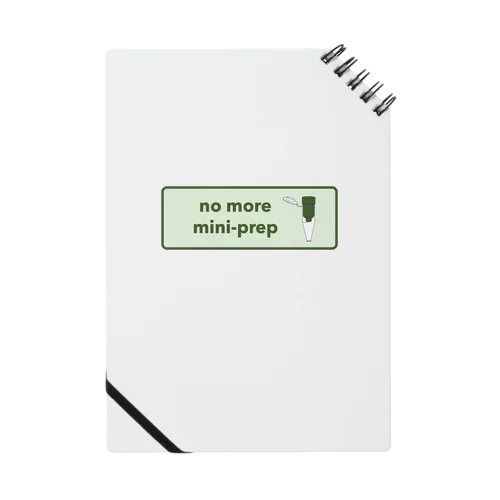 No more mini-prep Notebook