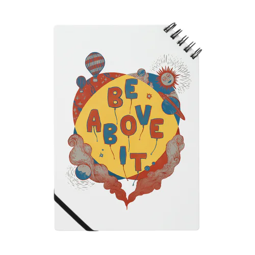 Be Above It Notebook