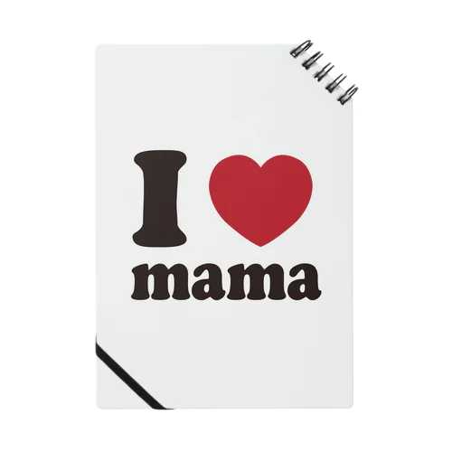 I love mama ノート