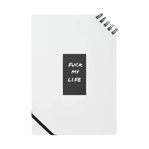 fuck my life Notebook