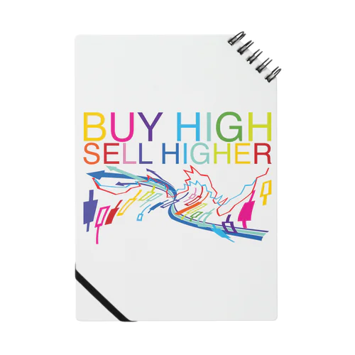 Buy high, sell higher Notebook