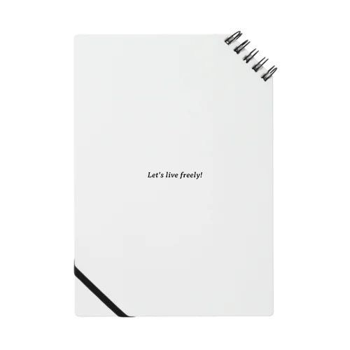 Let’s live freely! Notebook