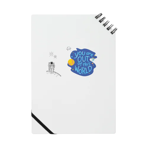 you are out of this world ! Notebook