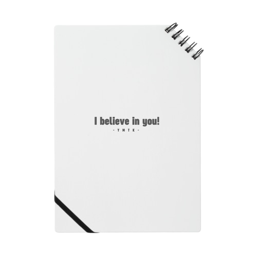 I believe in you! ノート Notebook