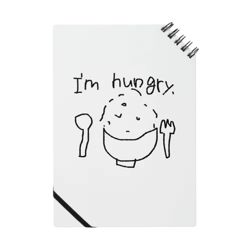 I'm hungry. Notebook