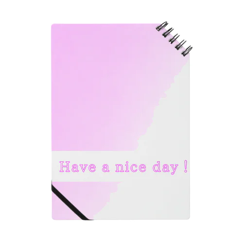 Have a nice day！ ピンク ノート