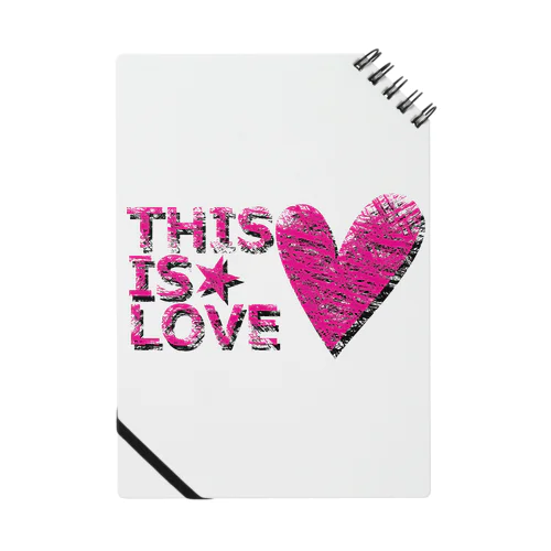 THIS IS LOVE Notebook
