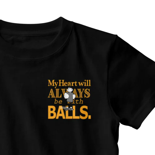  My heart will always be with balls. ワンポイントTシャツ