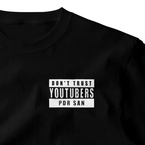 YouTuberを信用するな！！！ One Point T-Shirt
