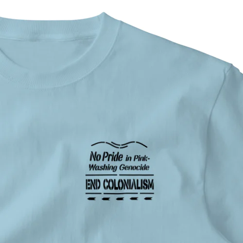 No Pride in Pinkwashing Genocide, END COLONIALISM One Point T-Shirt