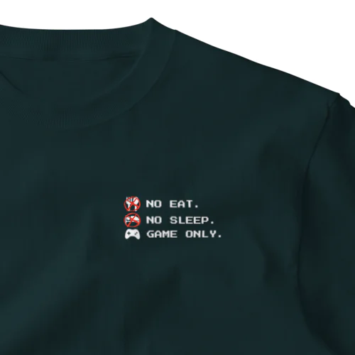 no eat,no sleep,game only ワンポイントTシャツ