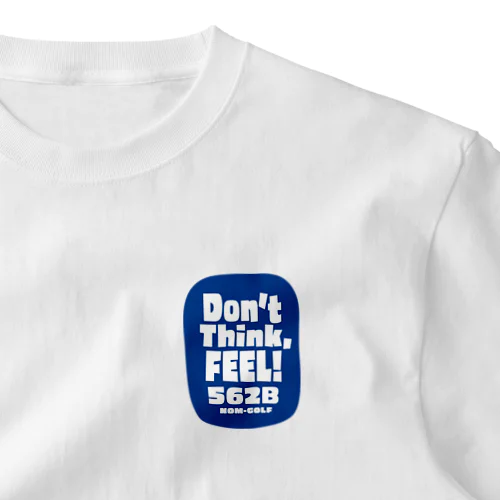 Don't think, FEEL!  ブルーバック ワンポイントTシャツ