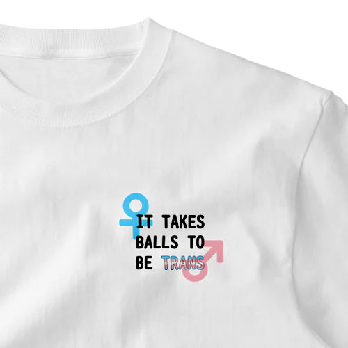 「It Takes Balls to be Trans」 ワンポイントTシャツ