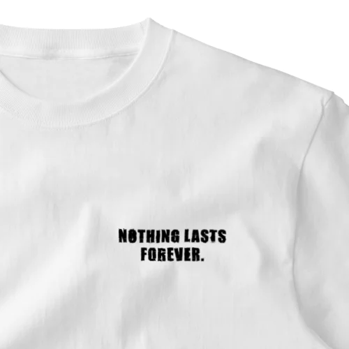 NOTHING LASTS FOREVER ワンポイントTシャツ