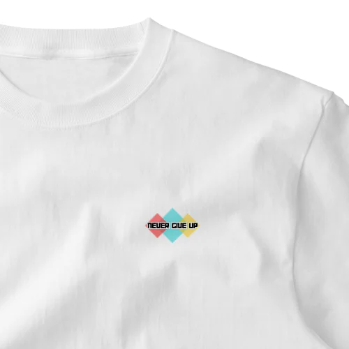 never give up One Point T-Shirt