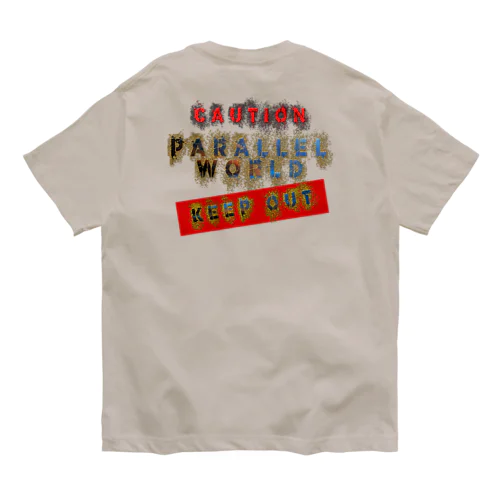 caution「parallelworld」ー立入禁止(バックプリント) Organic Cotton T-Shirt