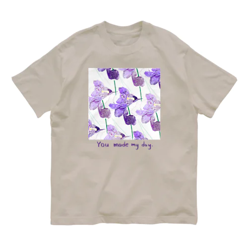 You made my day. オーガニックコットンTシャツ