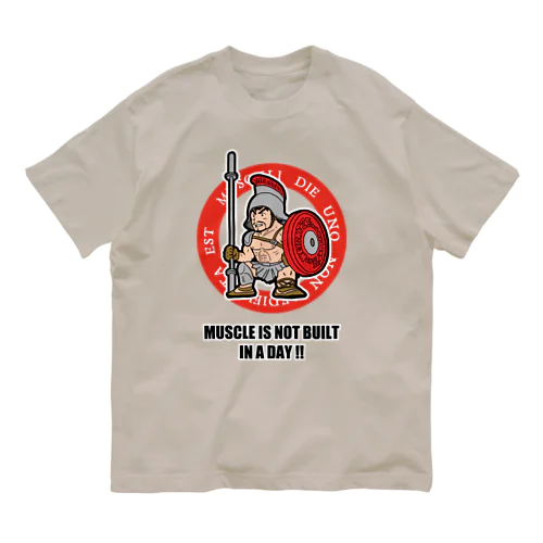 筋肉は1日にして成らず（MUSCLE IS NOT BUILT IN A DAY !!） Organic Cotton T-Shirt