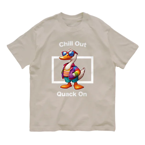 Chill Out, Quack On Tシャツ オーガニックコットンTシャツ