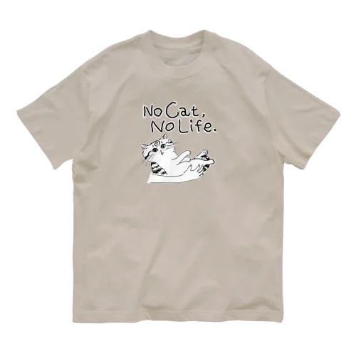 No Cat, No Life.  抱っこ猫 オーガニックコットンTシャツ