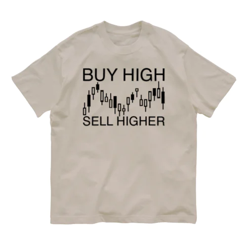 Buy high, sell higher Organic Cotton T-Shirt