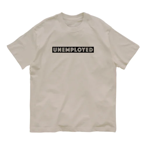 ニート UNEMPLOYED　- black ver. 02 - オーガニックコットンTシャツ