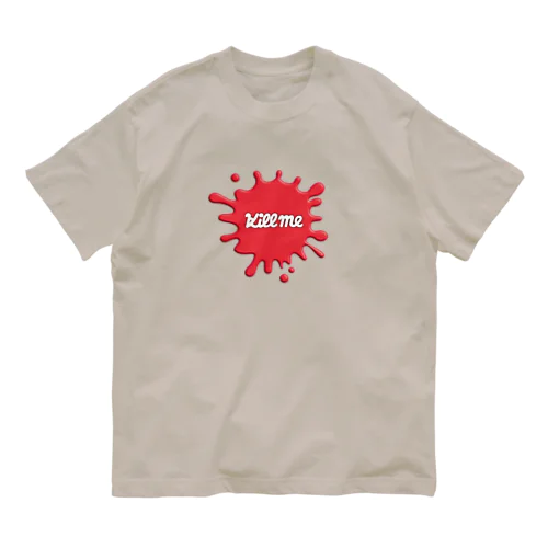 キルミー！ Organic Cotton T-Shirt