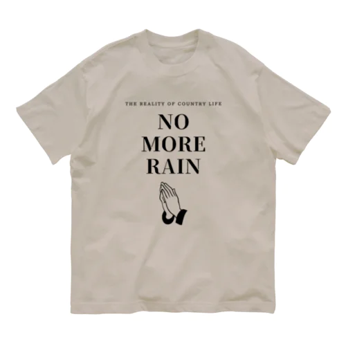 NO MORE RAIN オーガニックコットンTシャツ