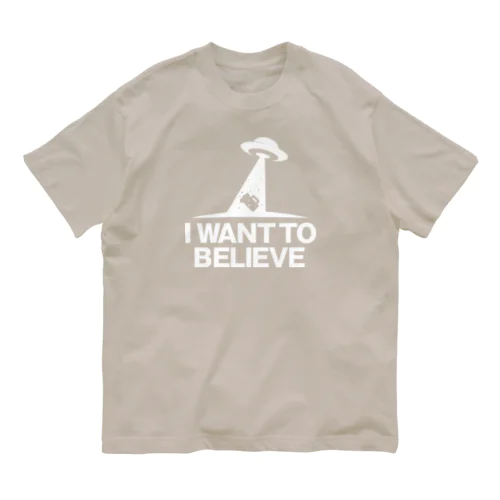 I WANT TO BELIEVE Organic Cotton T-Shirt