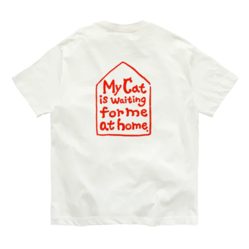 My cat is waiting for me at home.（レッド） オーガニックコットンTシャツ