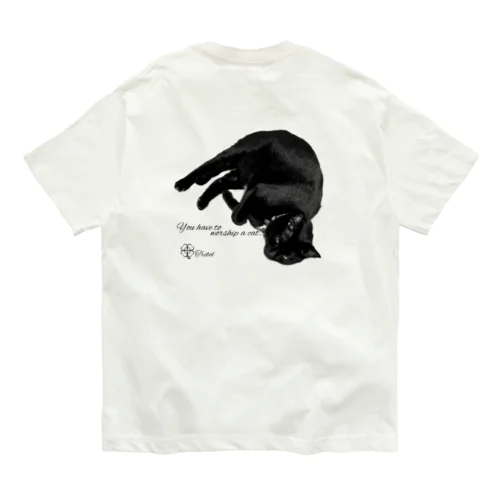 You have to worship a cat. オーガニックコットンTシャツ
