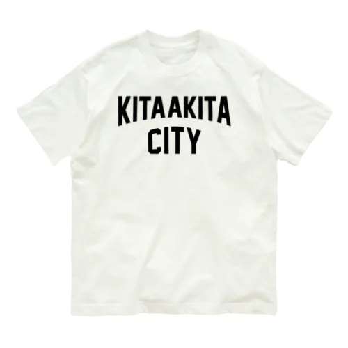 北秋田市 KITAAKITA CITY Organic Cotton T-Shirt