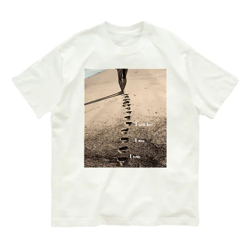 砂浜の上の足跡 - I was, I am, I will be オーガニックコットンTシャツ