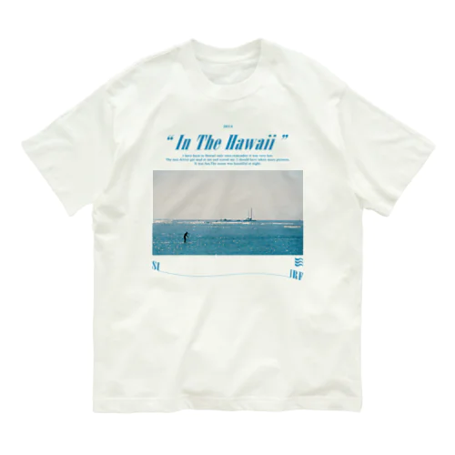 In The Hawaii Organic Cotton T-Shirt