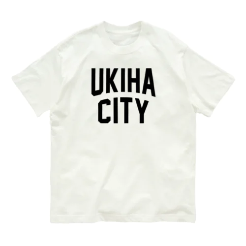 うきは市 UKIHA CITY Organic Cotton T-Shirt
