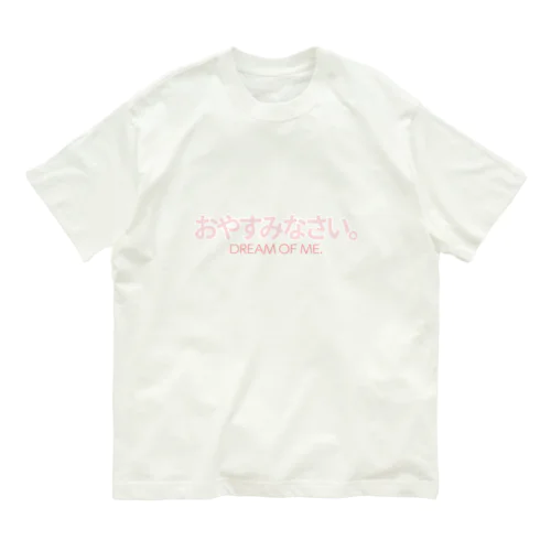 DREAM OF ME オーガニックコットンTシャツ