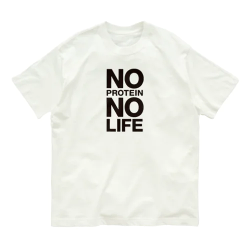 NO PROTEIN NO LIFE オーガニックコットンTシャツ