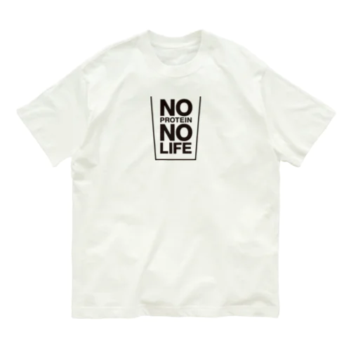 NO PROTEIN NO LIFE オーガニックコットンTシャツ